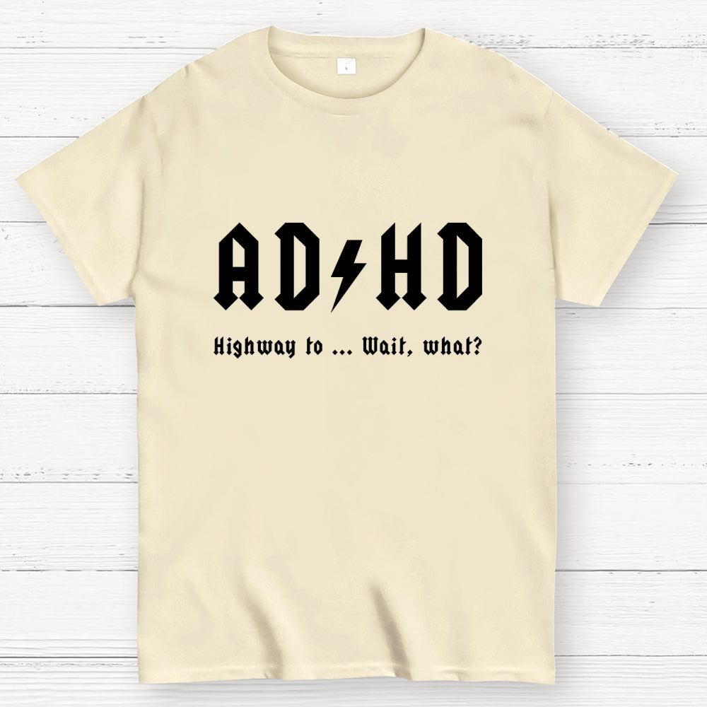 AD HD  T-Shirt