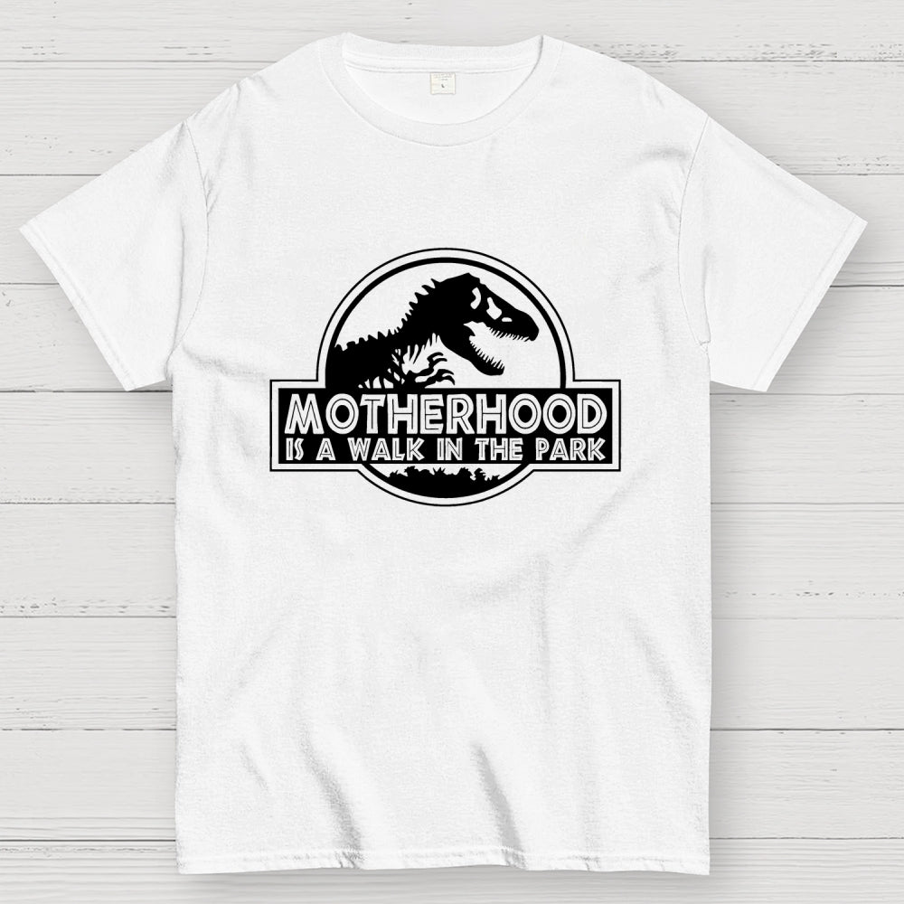 Motherhood Is A Walk In The Park  T-Shirt