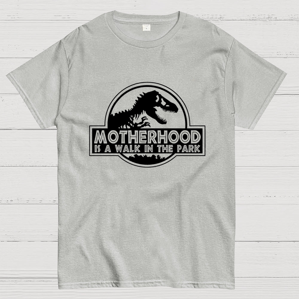 Motherhood Is A Walk In The Park  T-Shirt