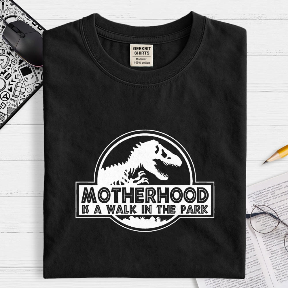 Motherhood Is A Walk In The Park  T-Shirt