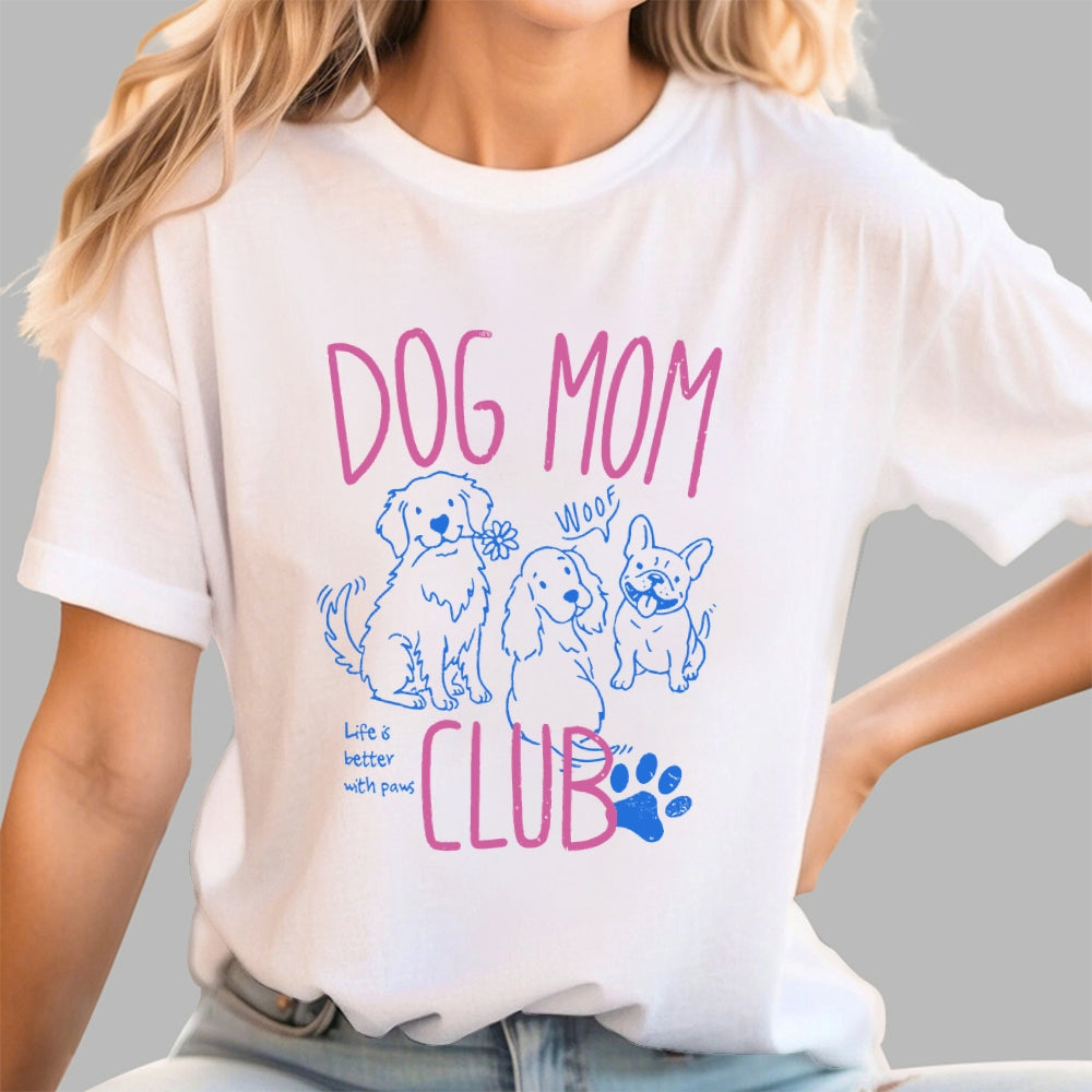 Dog Mom Club  T-Shirt