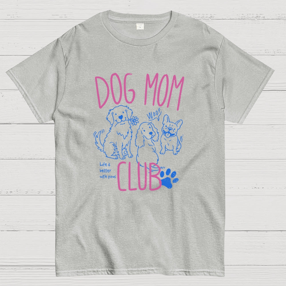 Dog Mom Club  T-Shirt