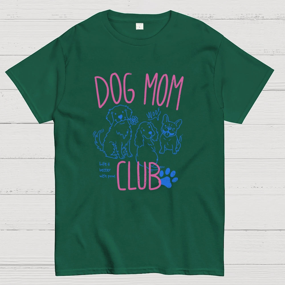Dog Mom Club  T-Shirt