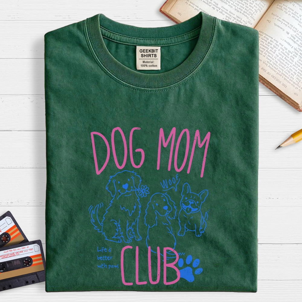 Dog Mom Club  T-Shirt