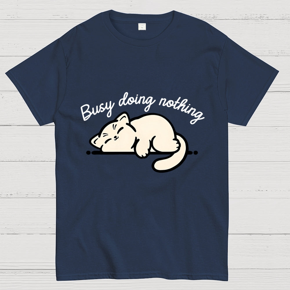 Busy Doing Nothing  T-Shirt