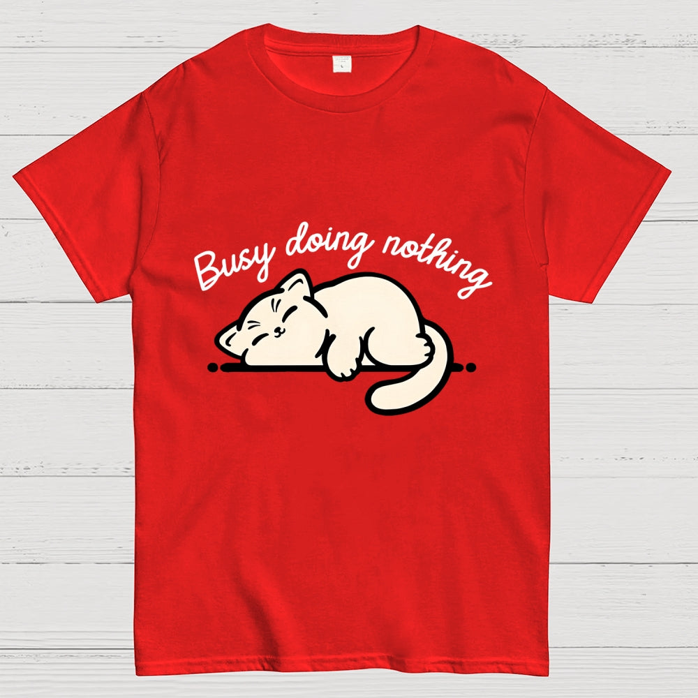Busy Doing Nothing  T-Shirt