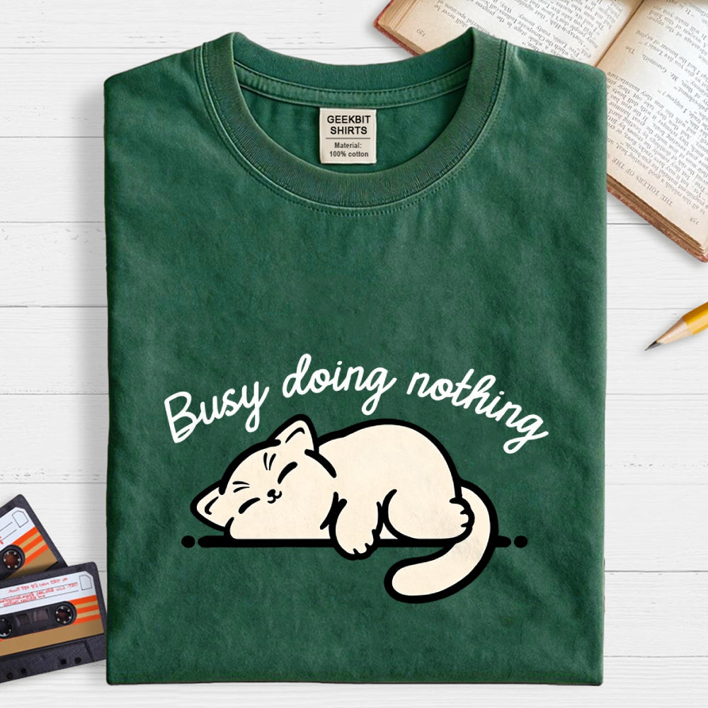Busy Doing Nothing  T-Shirt