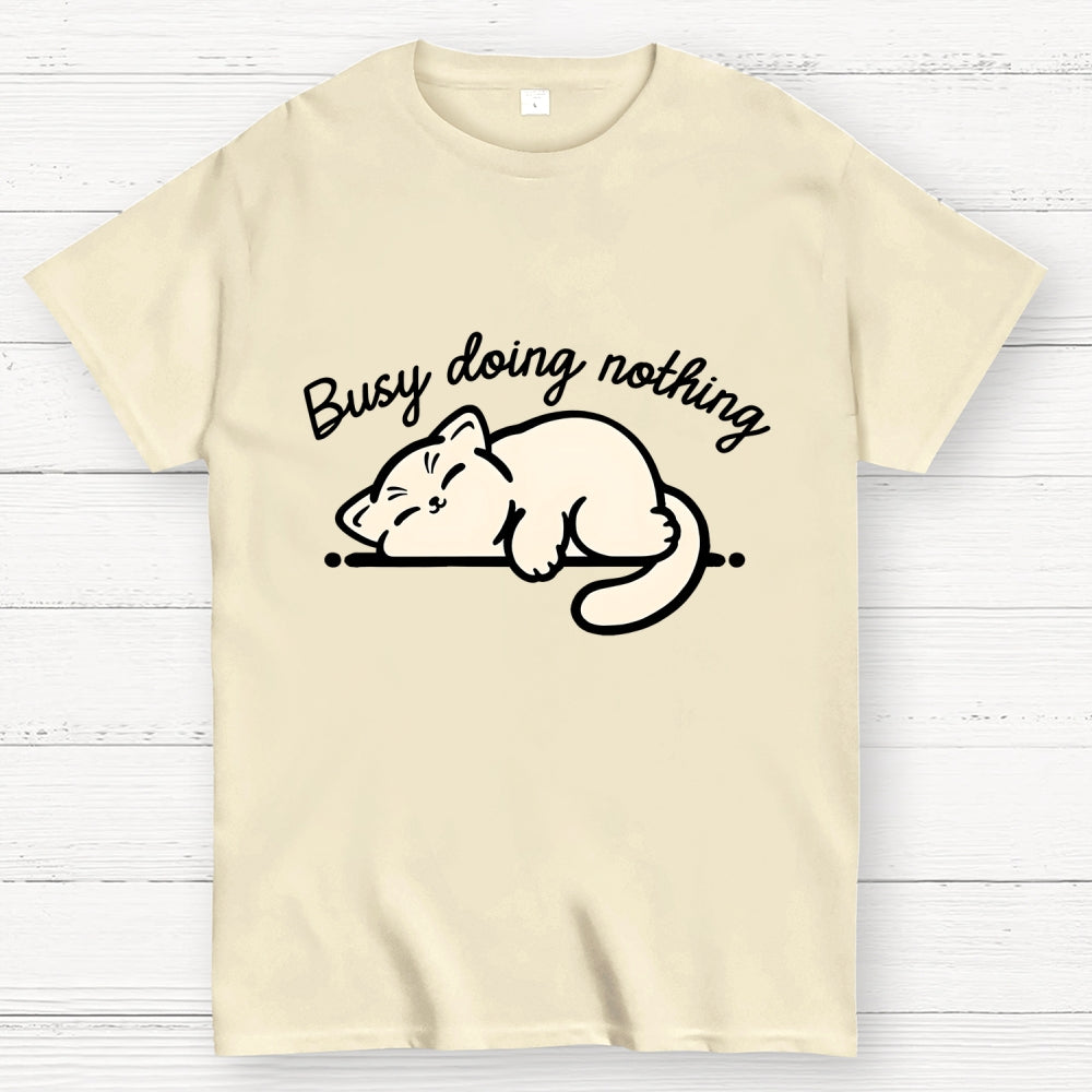 Busy Doing Nothing  T-Shirt