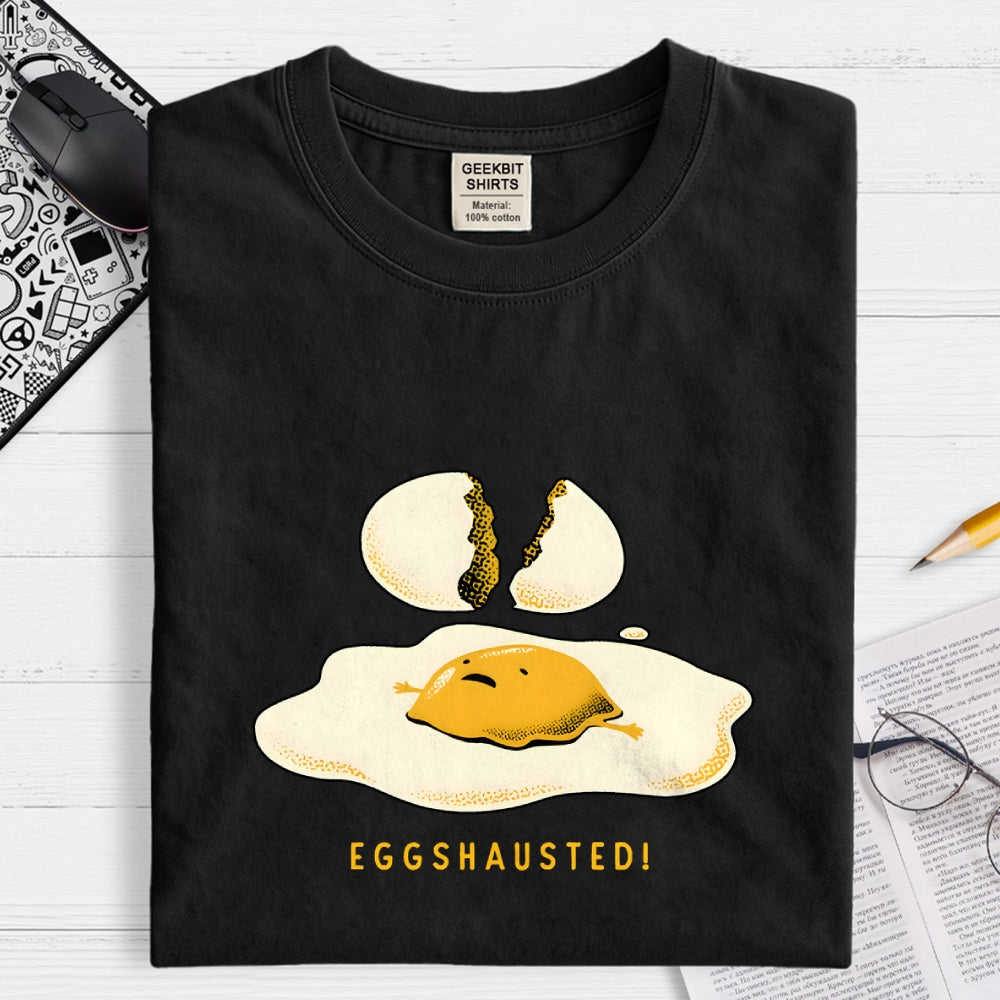Egghausted Exhausted Funny Egg  T-Shirt