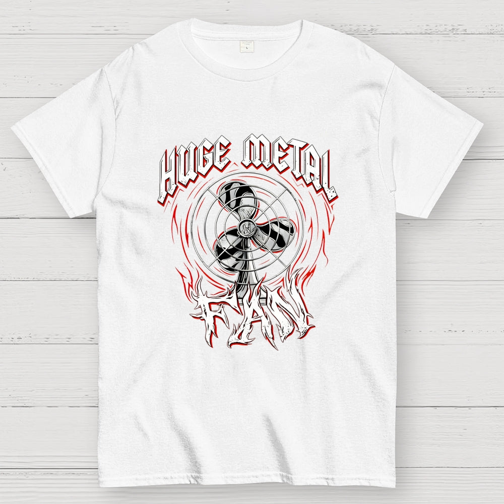 Huge Metal Fan  T-Shirt