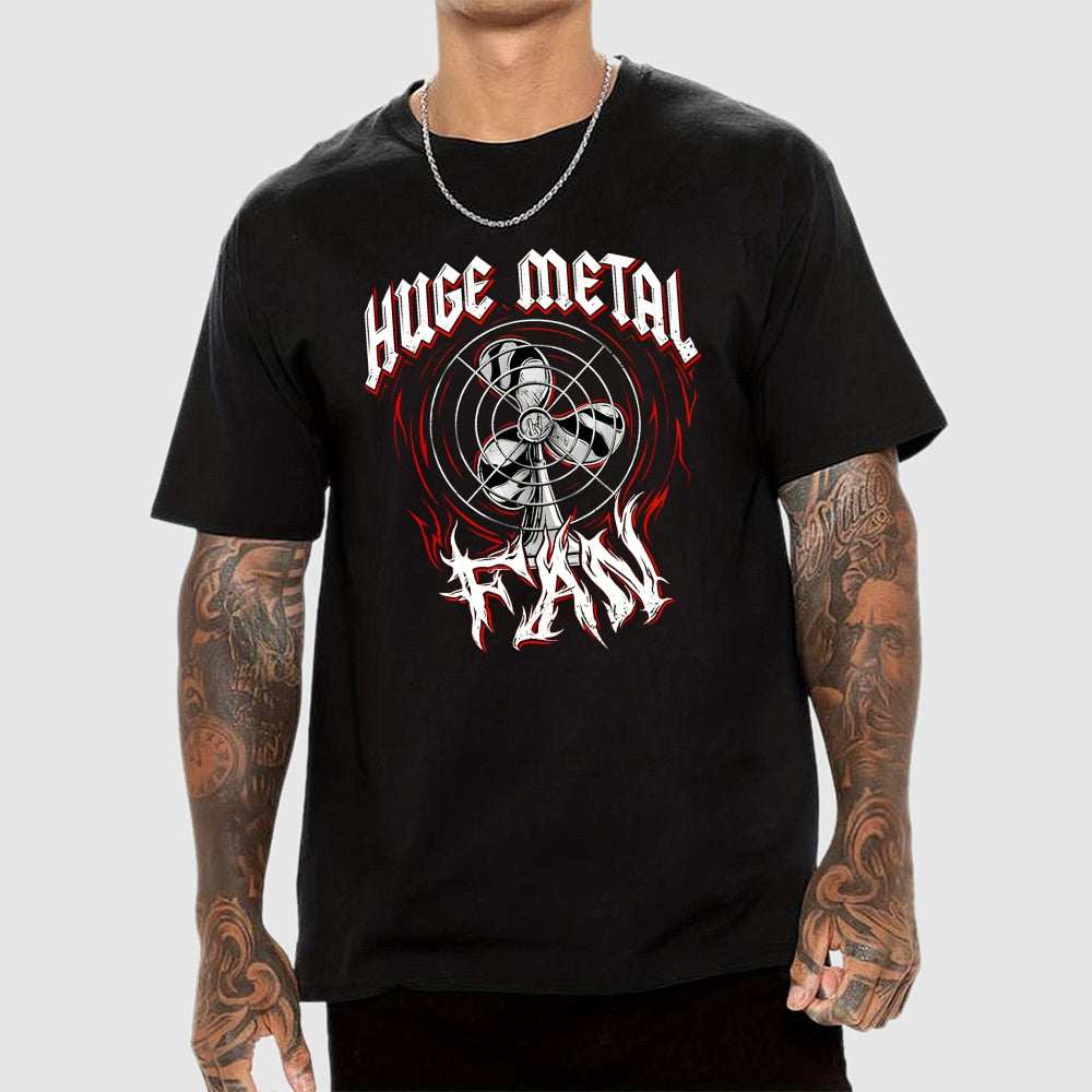 Huge Metal Fan  T-Shirt