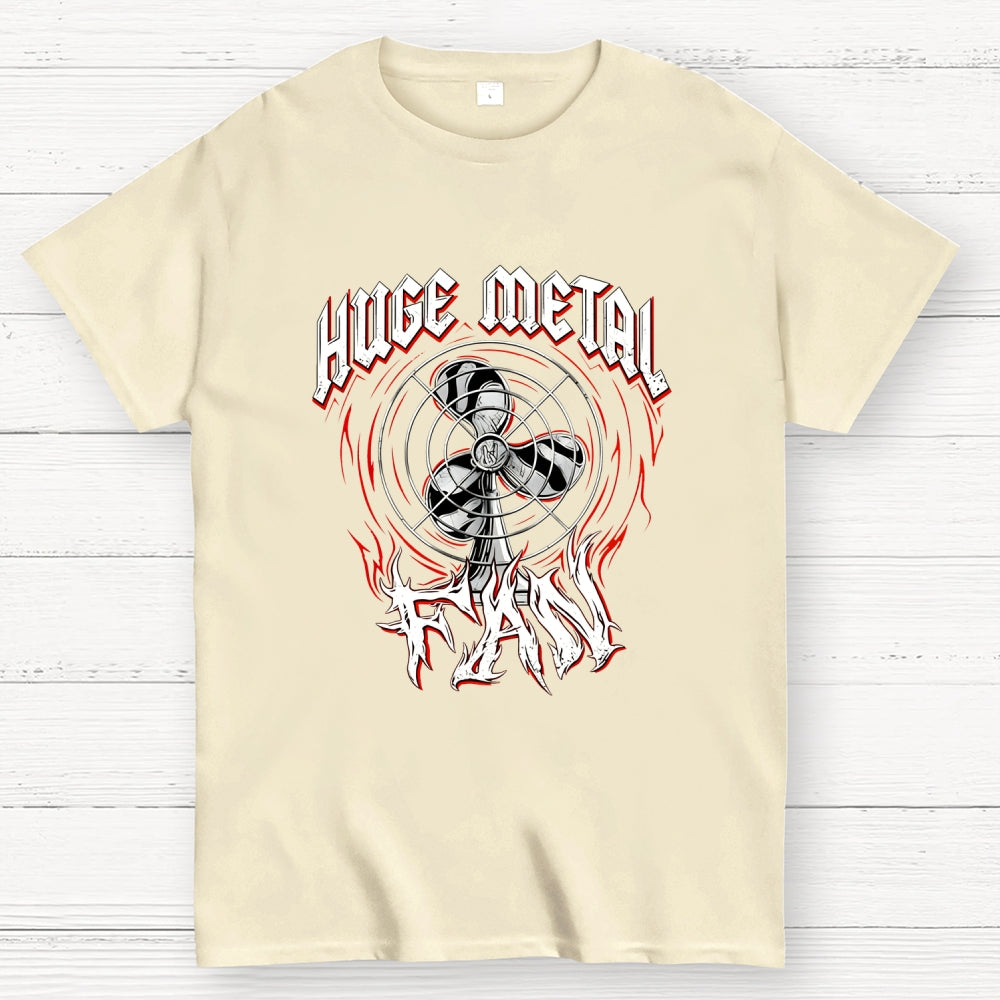Huge Metal Fan  T-Shirt