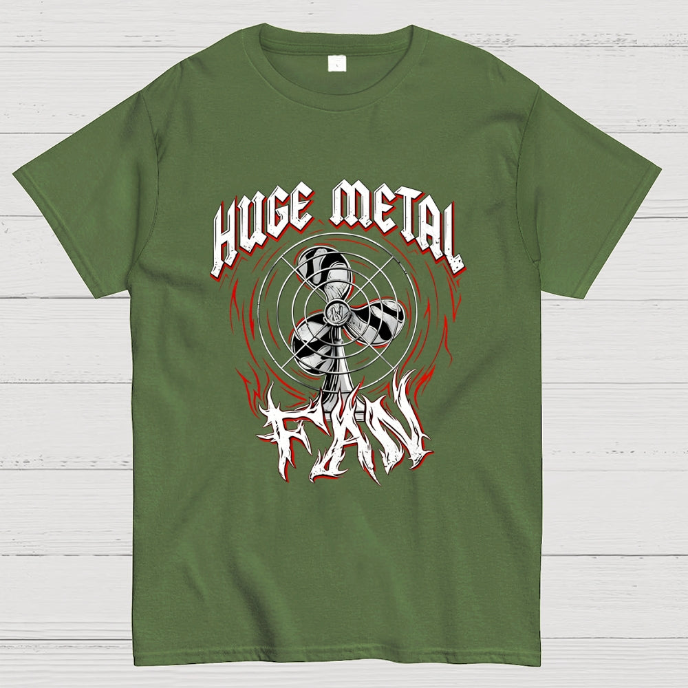 Huge Metal Fan  T-Shirt