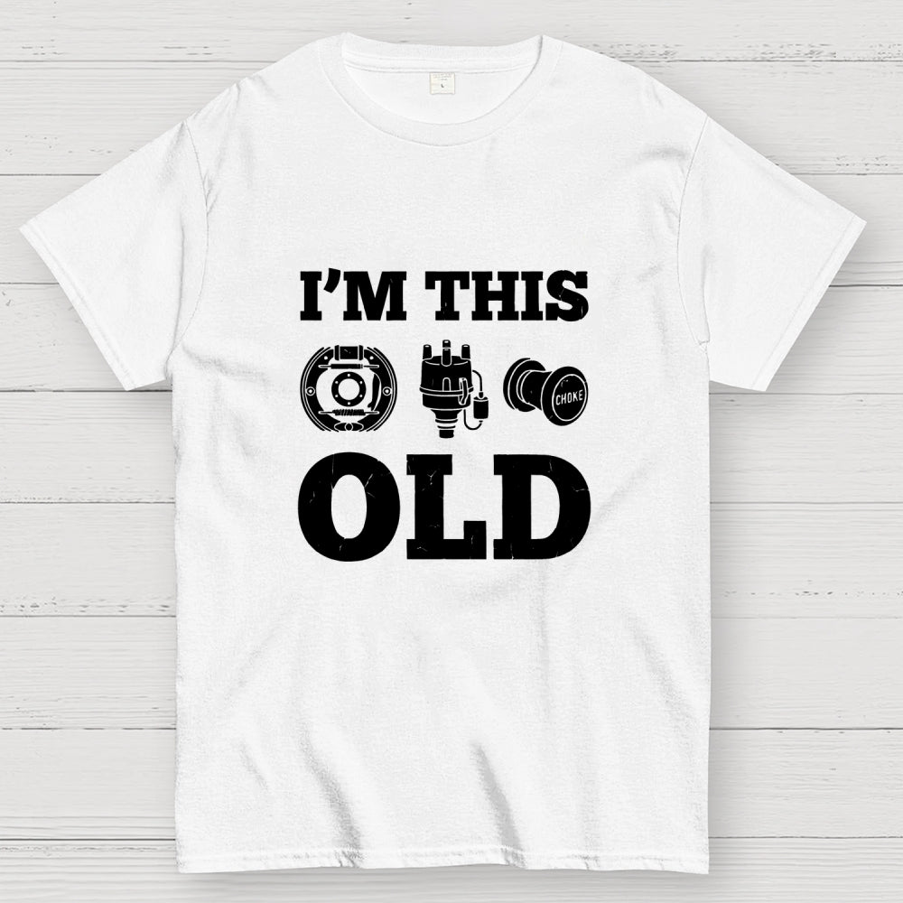 I'm This Old  T-Shirt