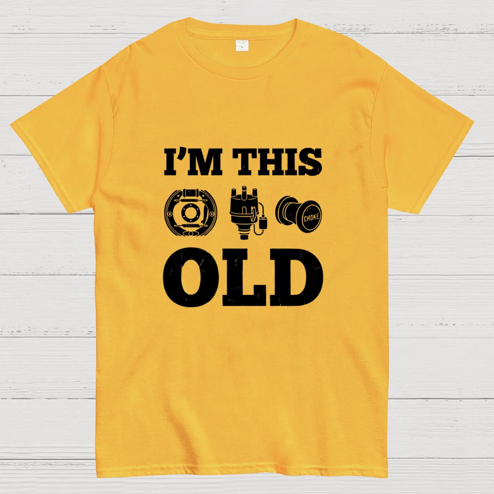 I'm This Old  T-Shirt