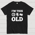 I'm This Old  T-Shirt