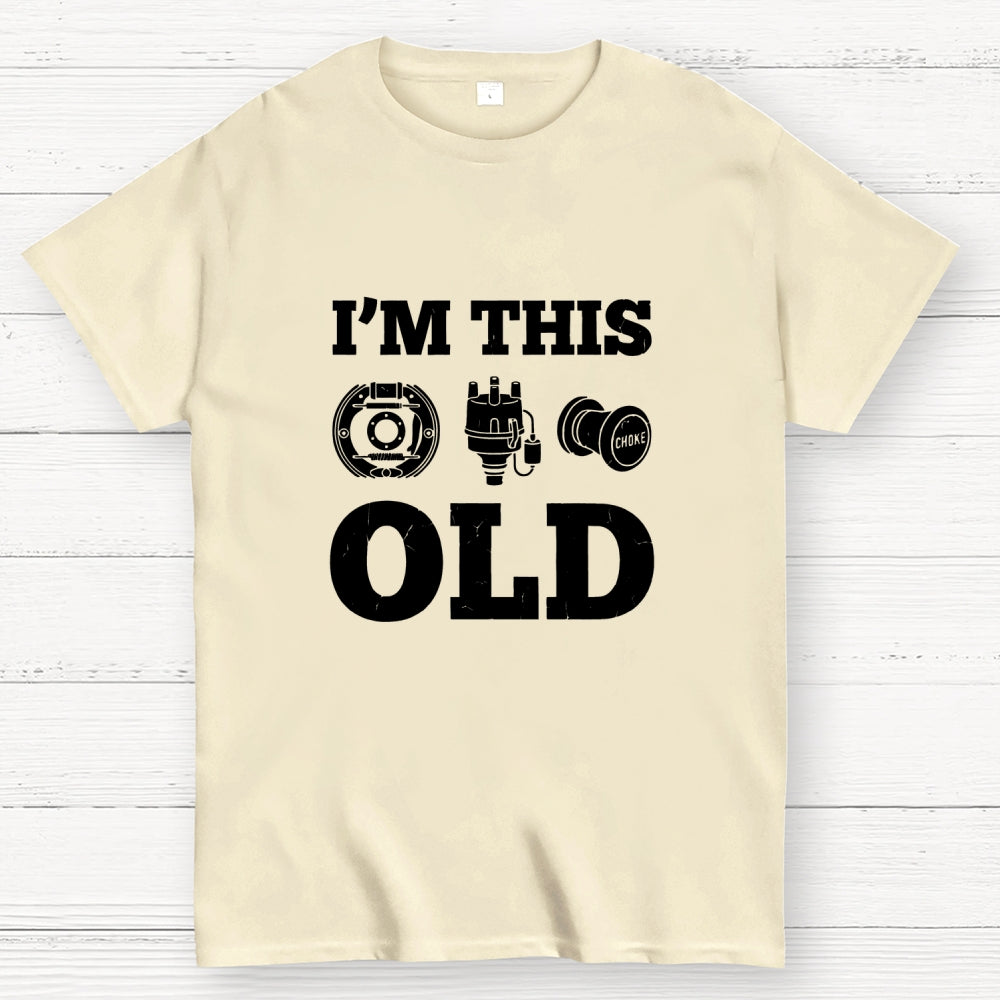 I'm This Old  T-Shirt