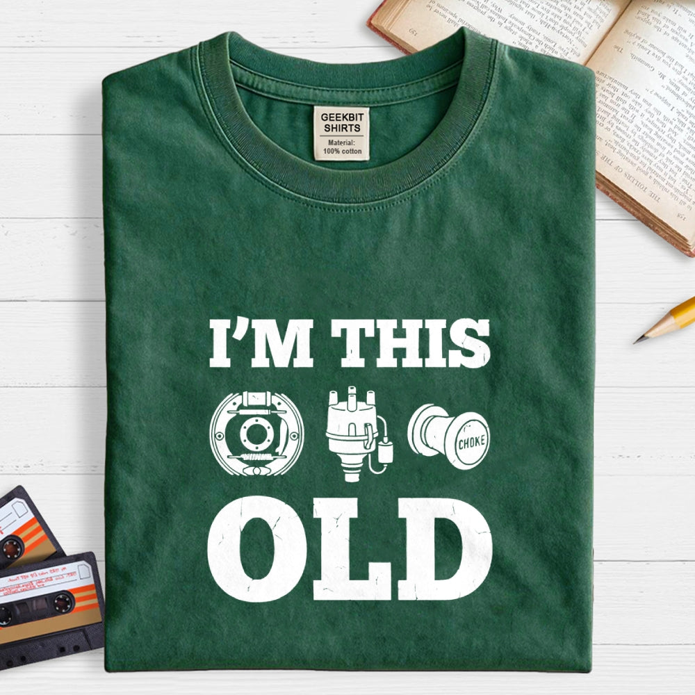 I'm This Old  T-Shirt