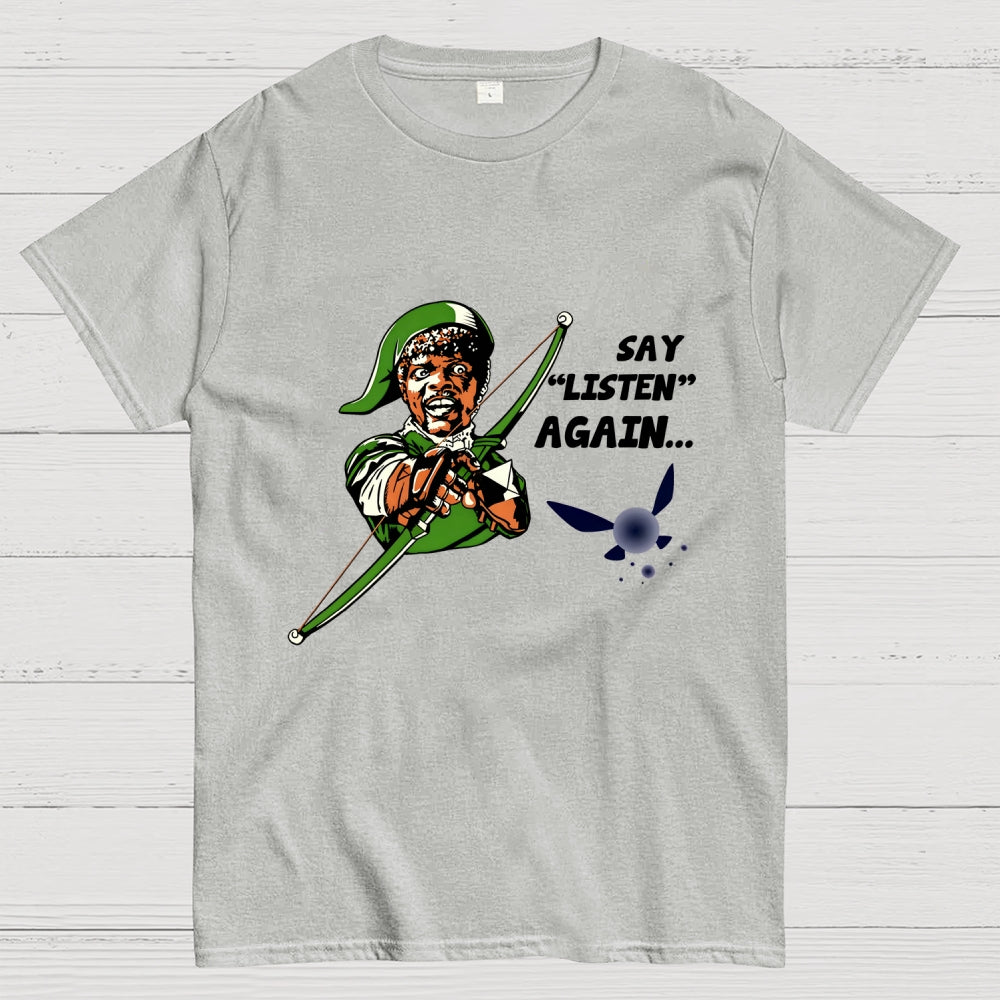 Say Listen Again  T-Shirt