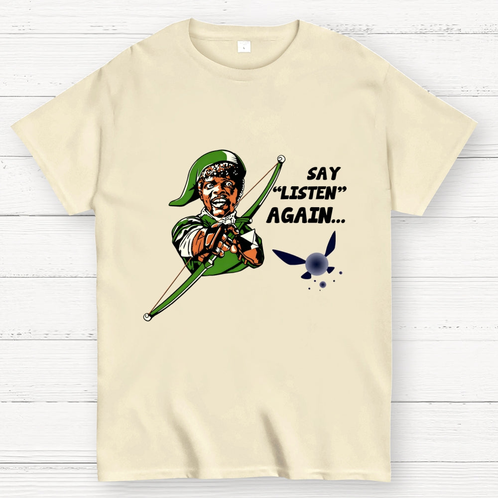 Say Listen Again  T-Shirt