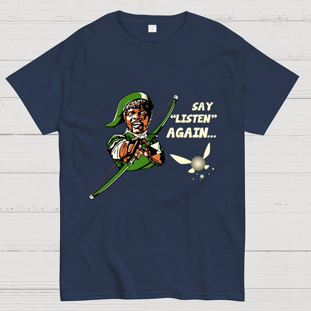 Say Listen Again  T-Shirt