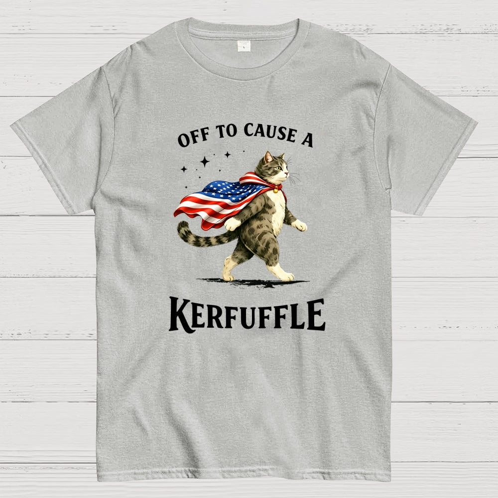 Off to Cause a Kerfuffle  T-Shirt