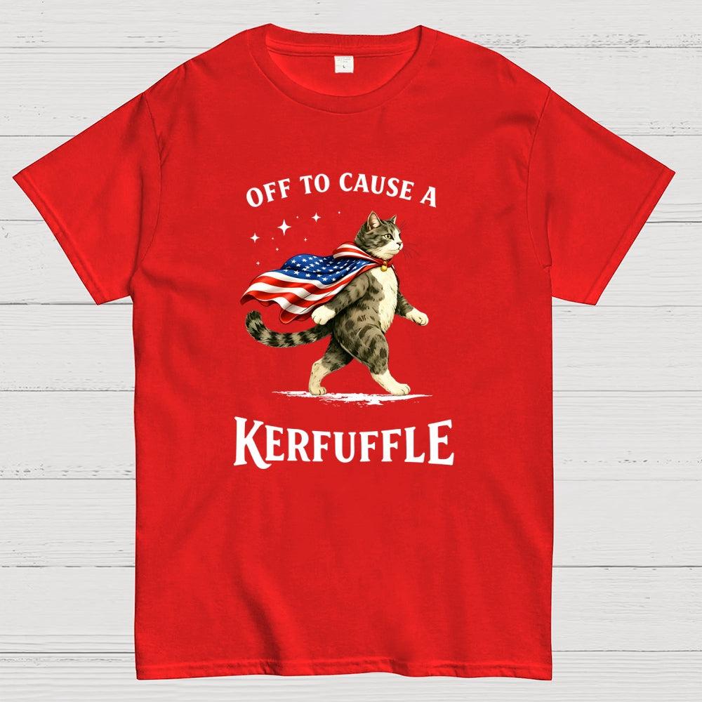 Off to Cause a Kerfuffle  T-Shirt