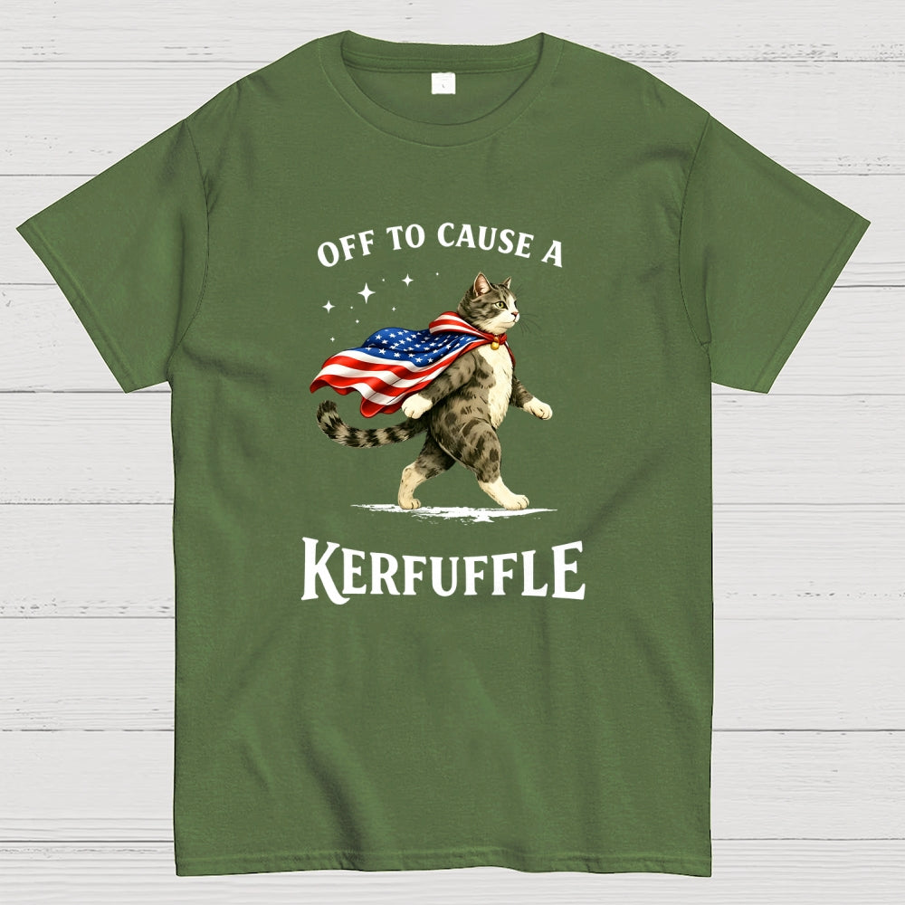 Off to Cause a Kerfuffle  T-Shirt