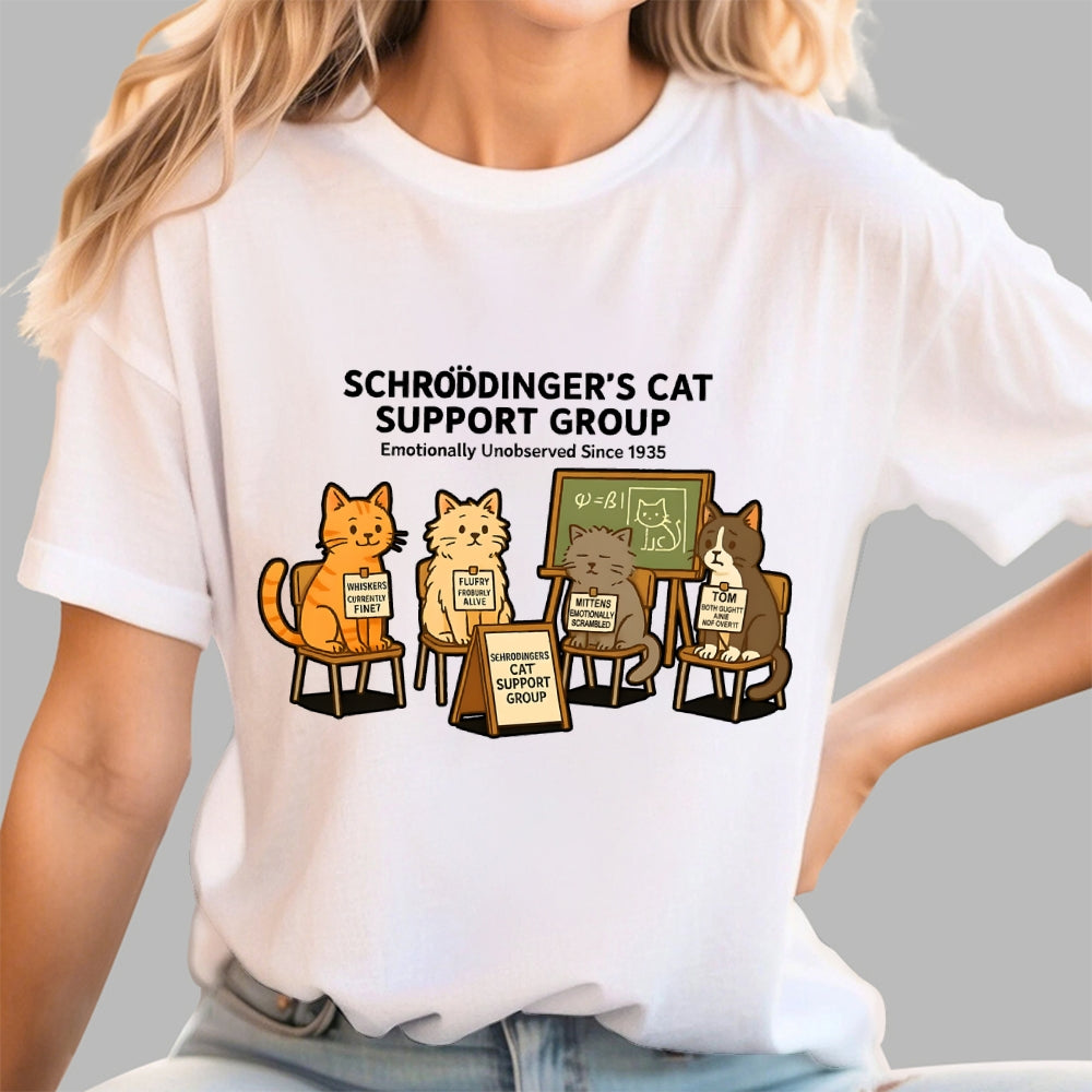 Schrödinger’s Cat Support Group - Emotionally Unobserved Since 1935  T-Shirt