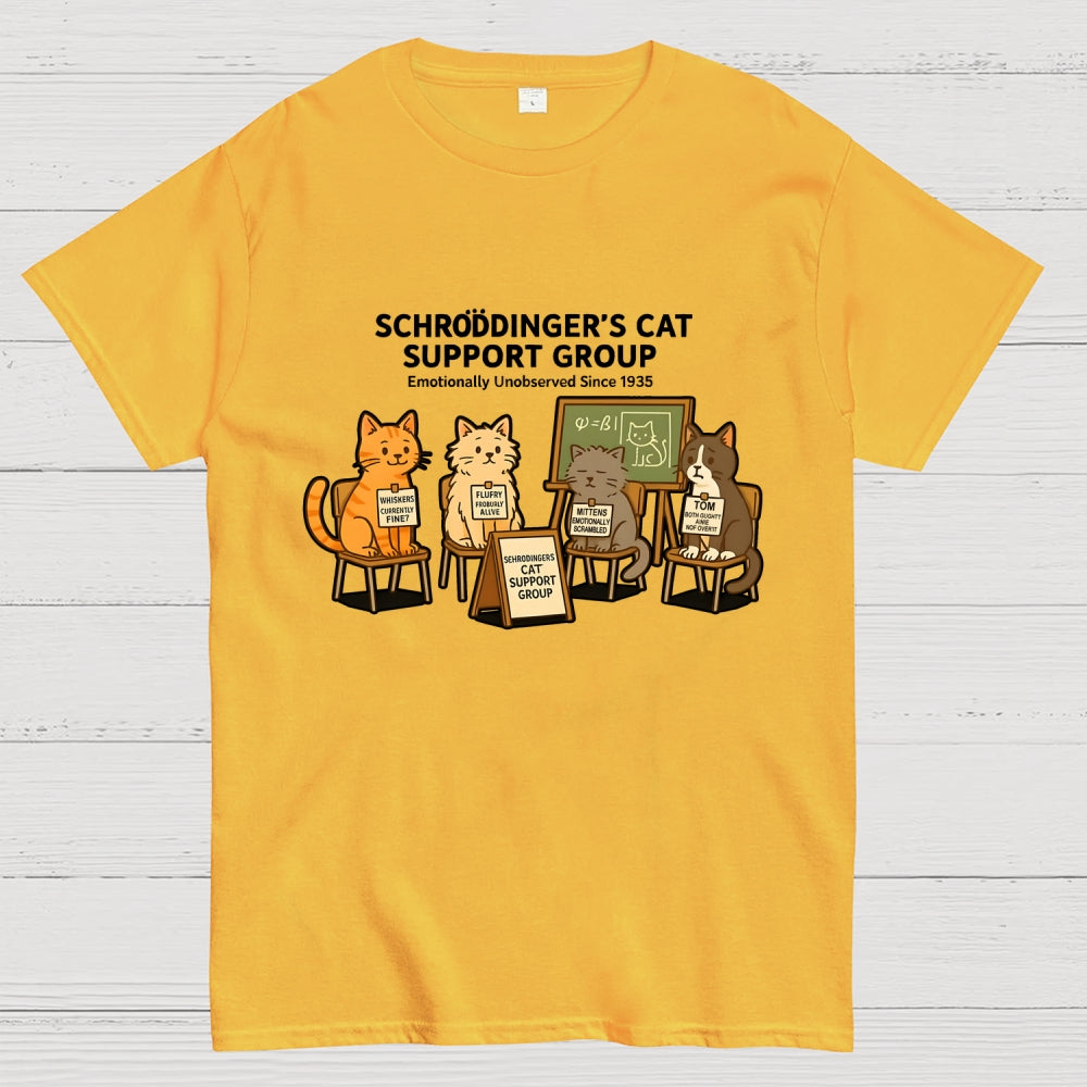Schrödinger’s Cat Support Group - Emotionally Unobserved Since 1935  T-Shirt