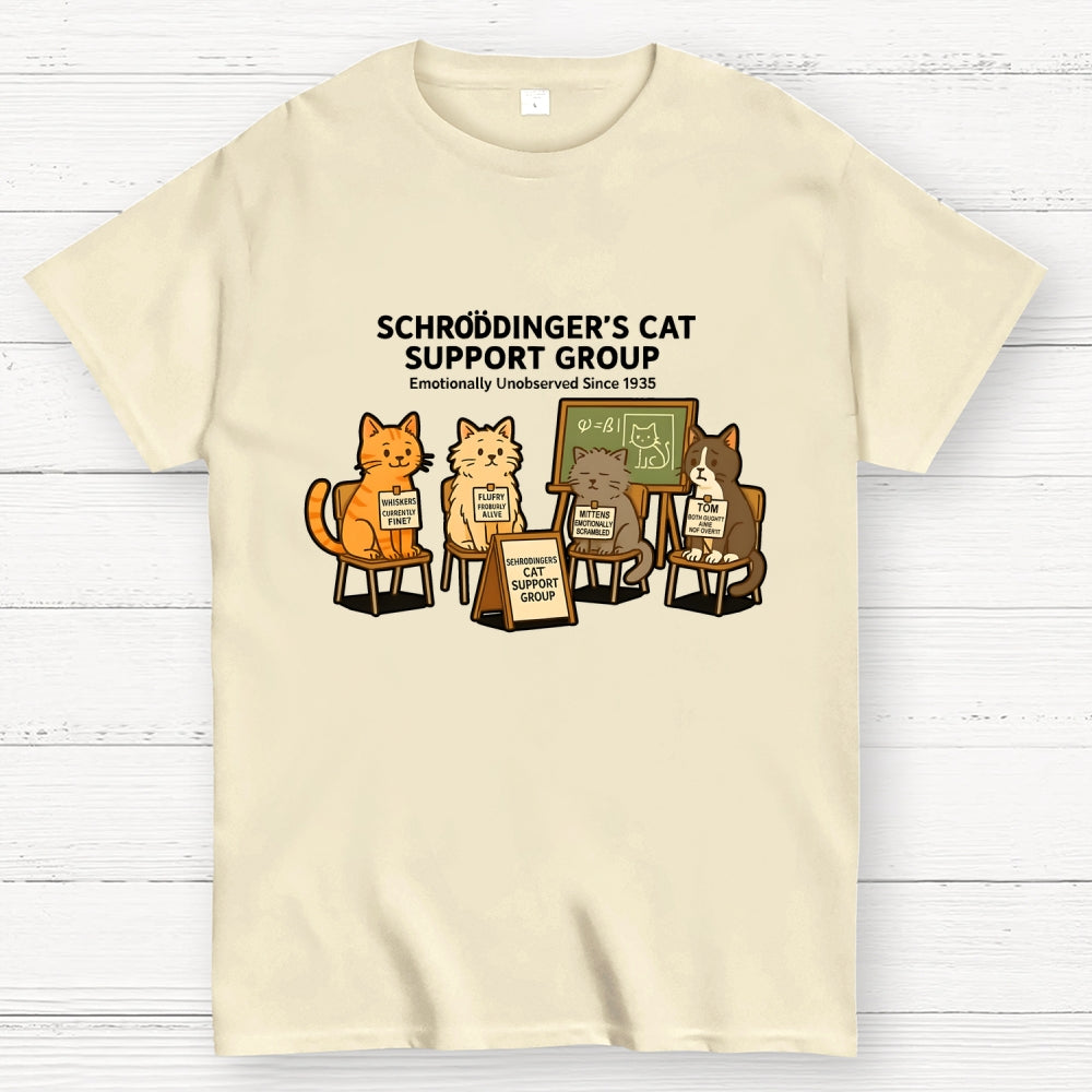 Schrödinger’s Cat Support Group - Emotionally Unobserved Since 1935  T-Shirt