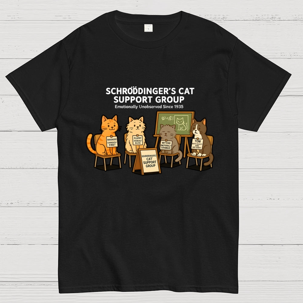 Schrödinger’s Cat Support Group - Emotionally Unobserved Since 1935  T-Shirt