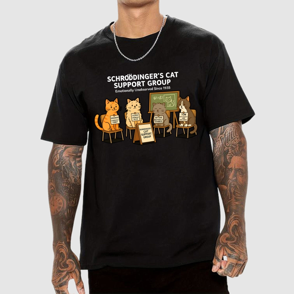 Schrödinger’s Cat Support Group - Emotionally Unobserved Since 1935  T-Shirt