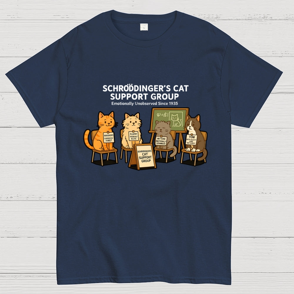 Schrödinger’s Cat Support Group - Emotionally Unobserved Since 1935  T-Shirt