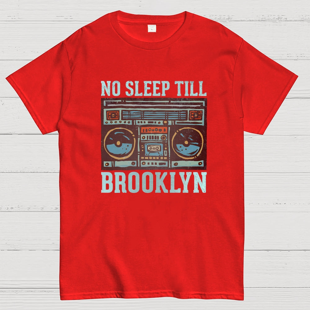 No Sleep Till Brooklyn  T-Shirt
