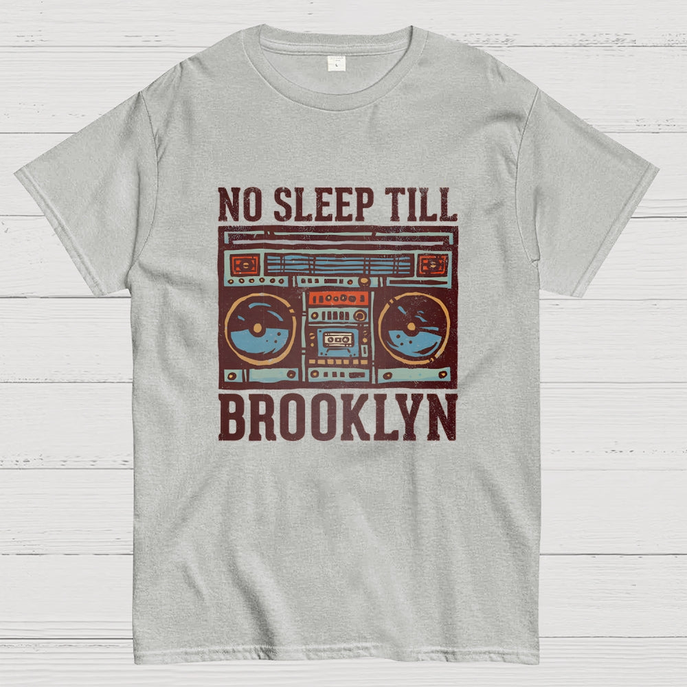 No Sleep Till Brooklyn  T-Shirt