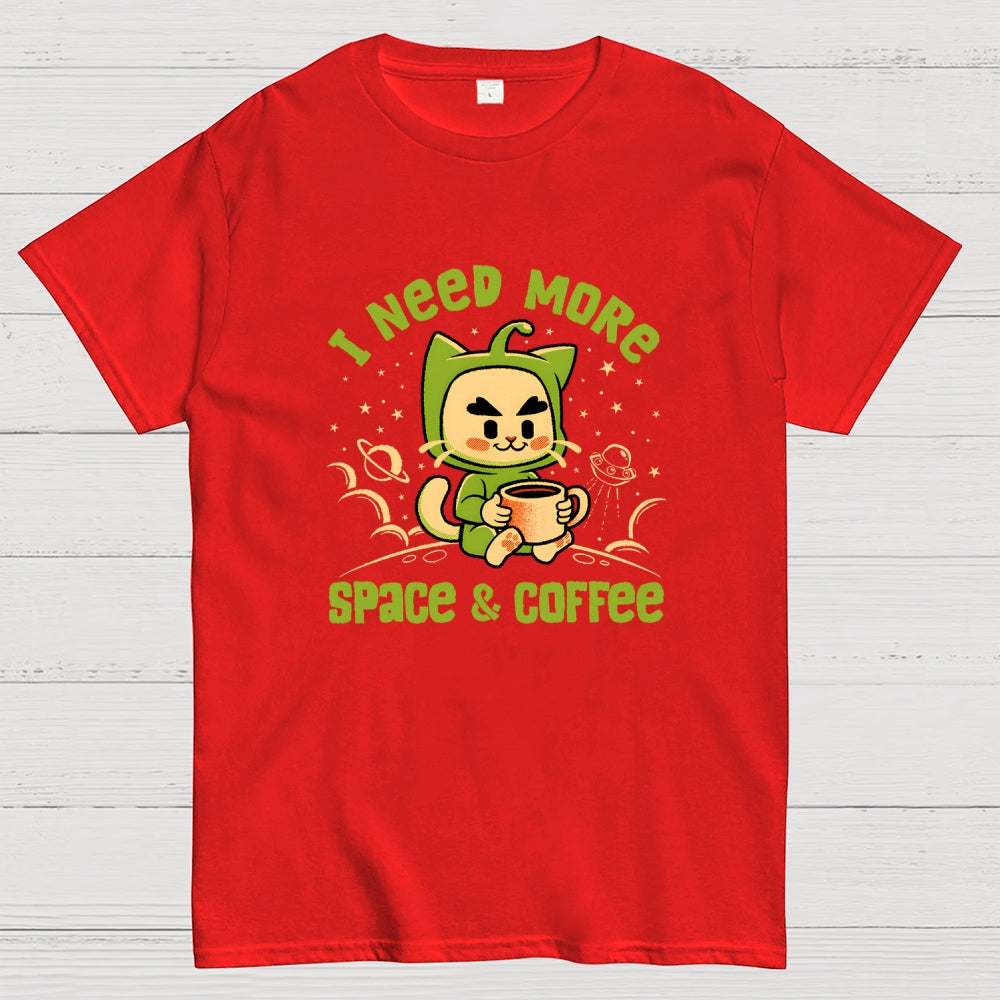 I Need More Space and Coffee  T-Shirt