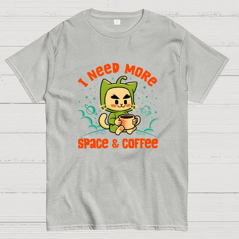 I Need More Space and Coffee  T-Shirt
