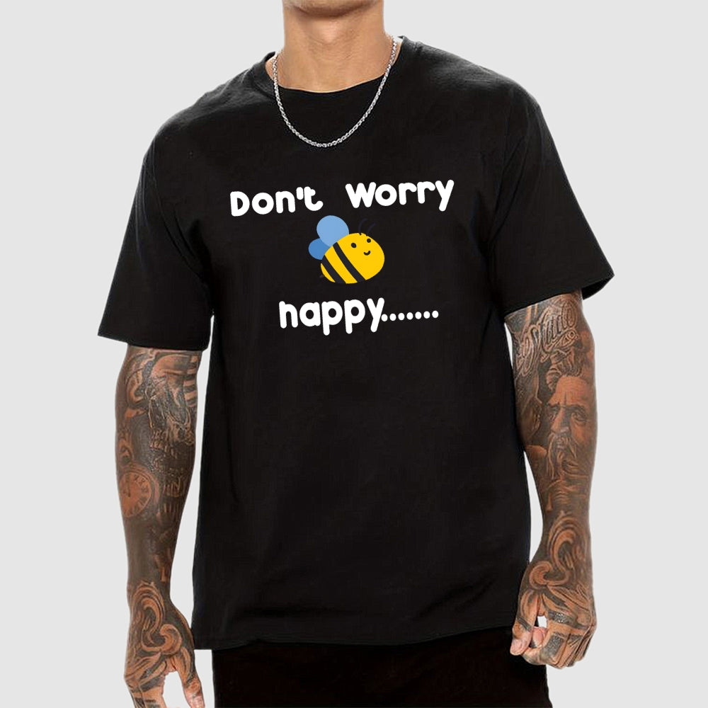 Don’t Worry Bee Happy  T-Shirt