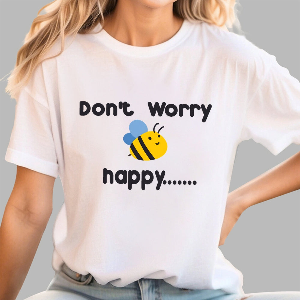 Don’t Worry Bee Happy  T-Shirt