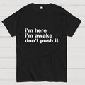 Awake But Not Ready Vibe  T-Shirt