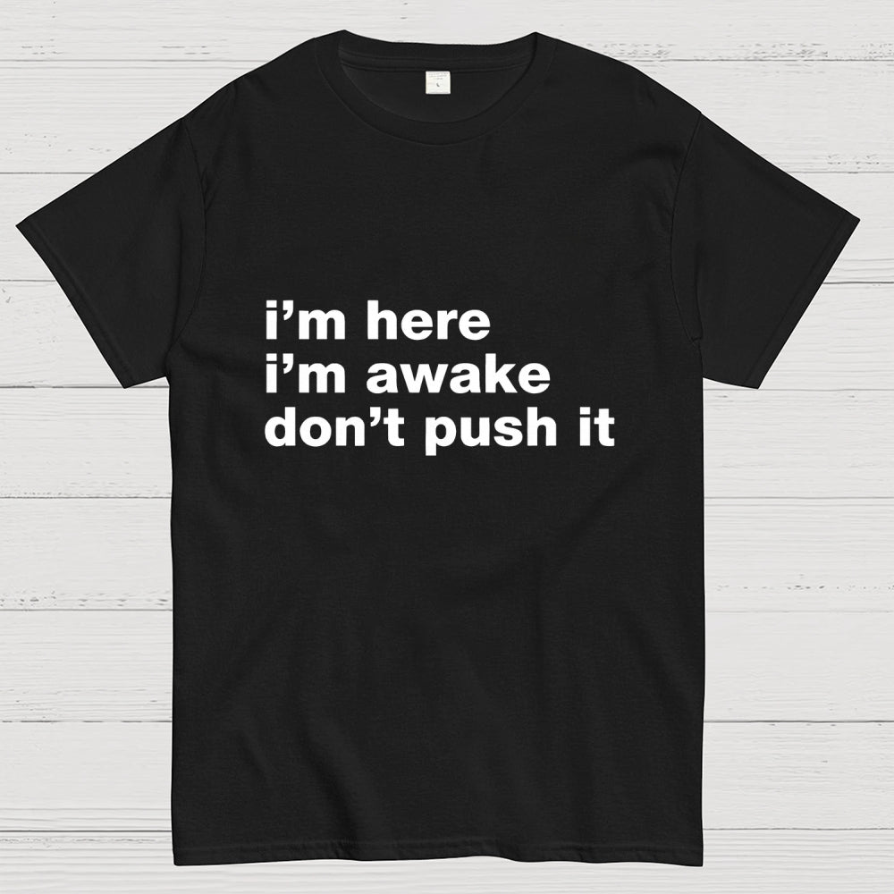 Awake But Not Ready Vibe  T-Shirt