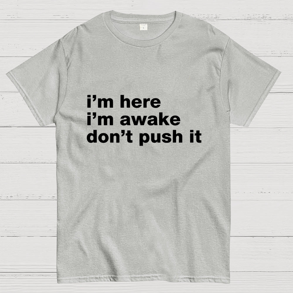 Awake But Not Ready Vibe  T-Shirt