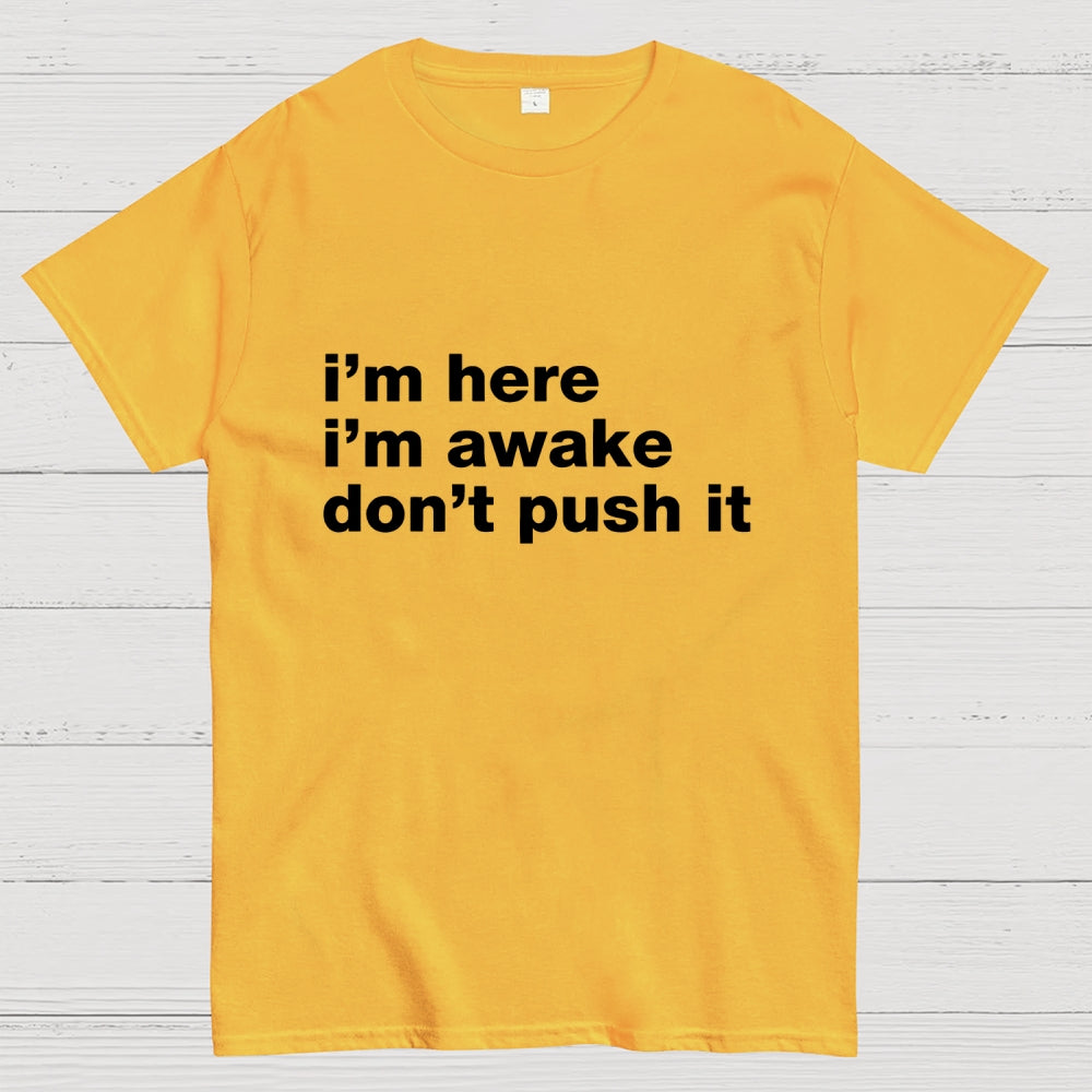 Awake But Not Ready Vibe  T-Shirt