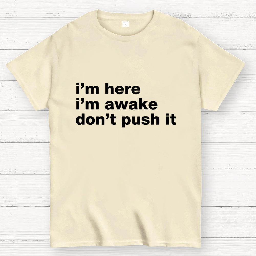 Awake But Not Ready Vibe  T-Shirt