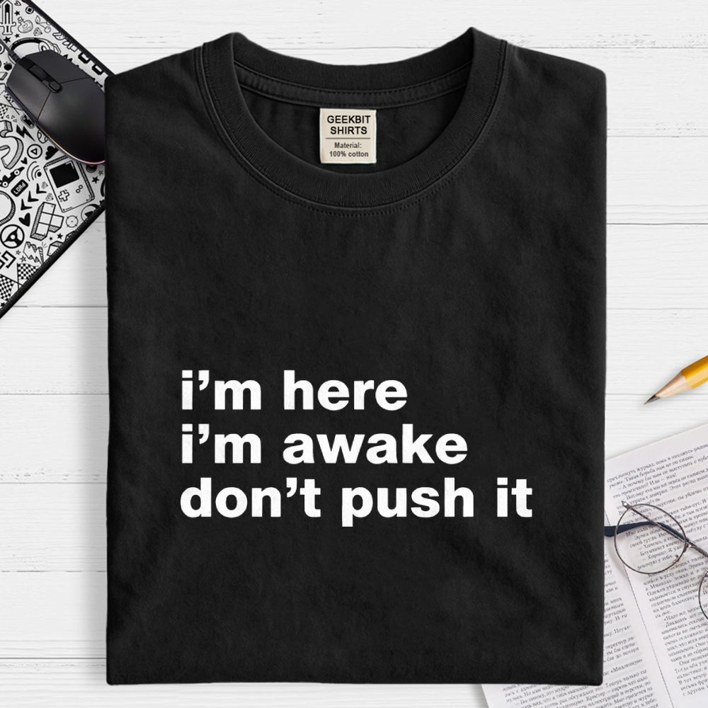 Awake But Not Ready Vibe  T-Shirt