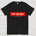 Top Secret Job  T-Shirt