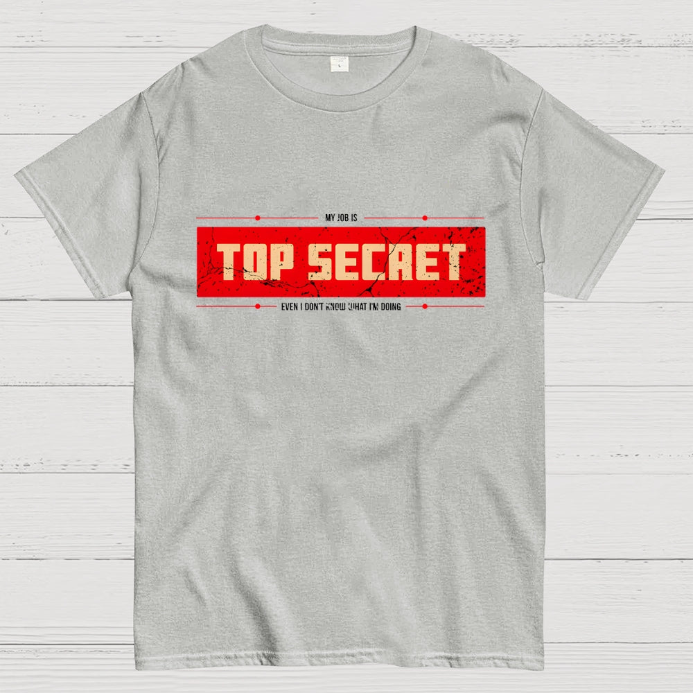 Top Secret Job  T-Shirt