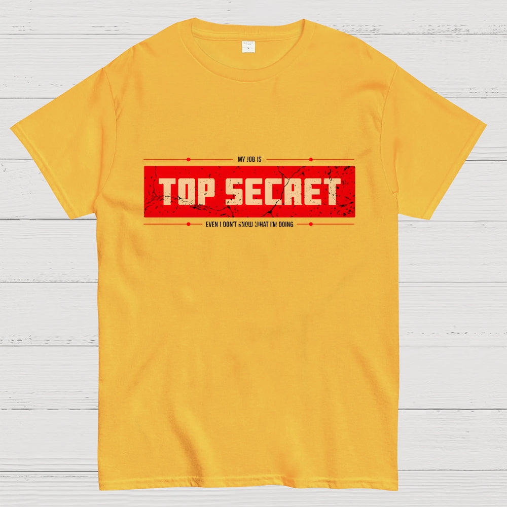 Top Secret Job  T-Shirt