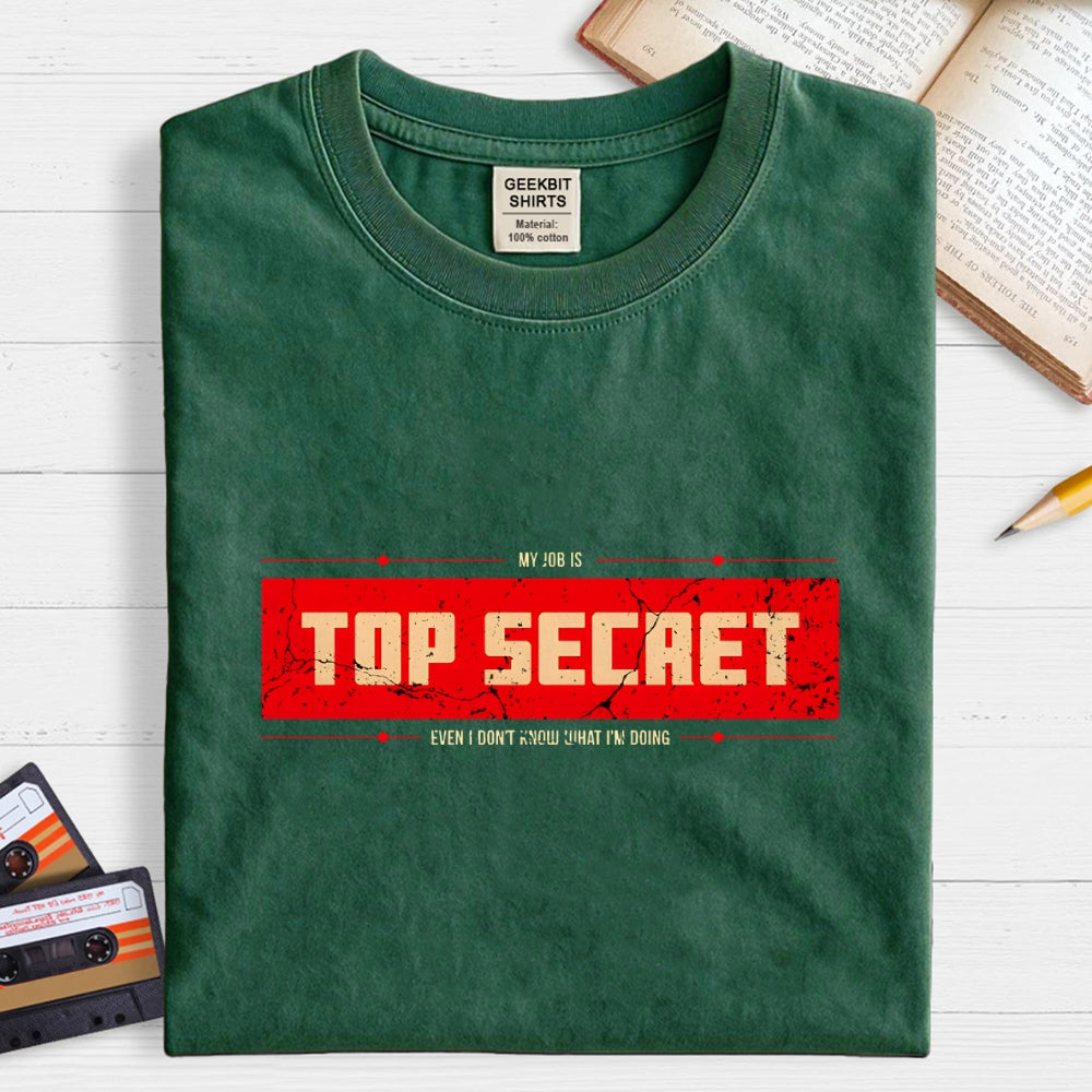Top Secret Job  T-Shirt